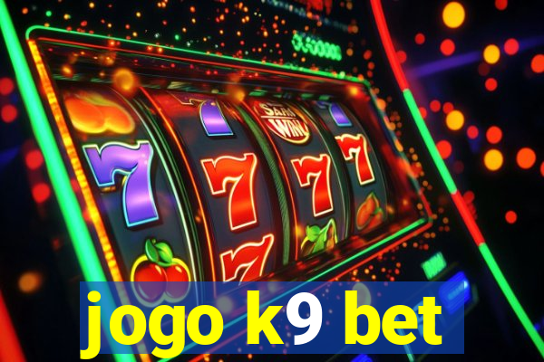 jogo k9 bet